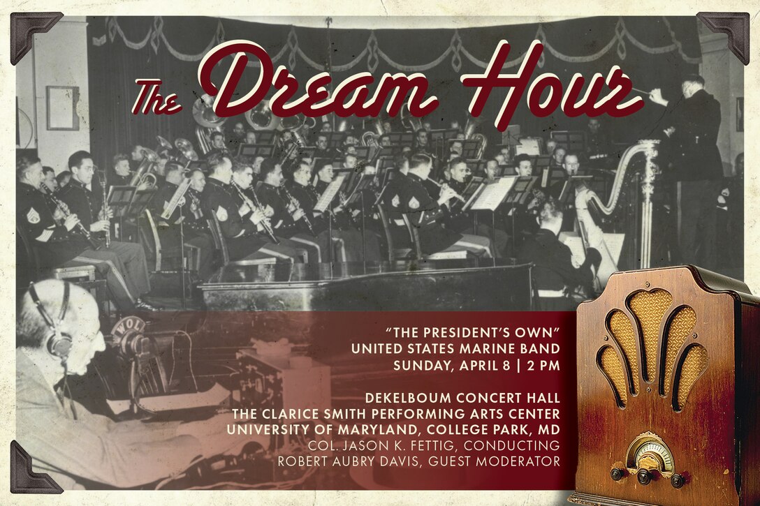 Sunday, April 8 at 2 p.m. - Marine Band Concert: The Dream Hour
