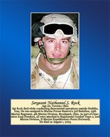 Sgt. Rock died while conducting dismounted operations outside Haditha, Iraq. He was assigned to Marine Forces Reserve’s 3rd battalion, 25th Marine Regiment, 4th Marine Division, Brookpark, Ohio. As part of Operation Iraqi Freedom, all were attached to Regimental Combat Team 2, 2nd Marine Division, II Marine Expeditionary Force (Forward). He died on August 1, 2005.