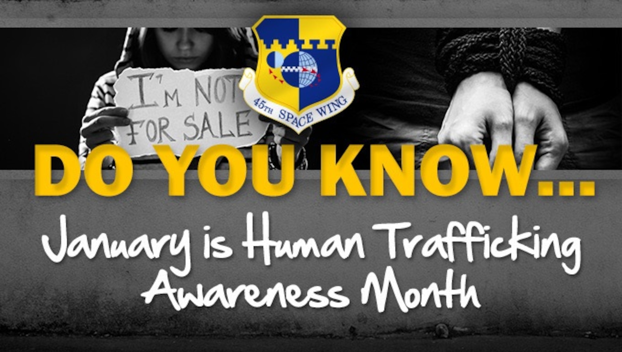 January Is Human Trafficking Awareness Month Space Launch Delta 45 Display