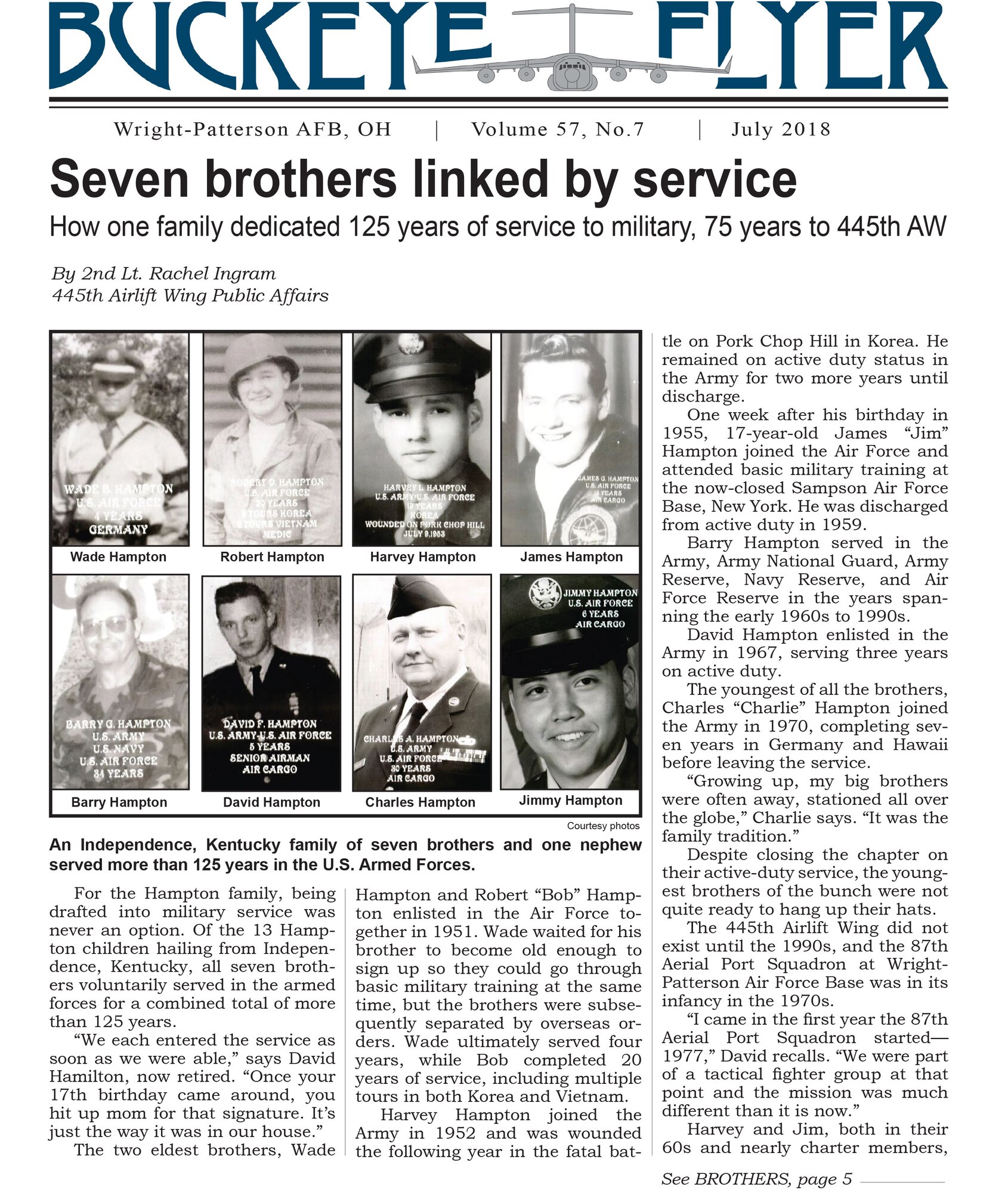 The July 2018 issue of the Buckeye Flyer is now available. The official publication of the 445th Airlift Wing includes eight pages of stories, photos and features pertaining to the 445th Airlift Wing, Air Force Reserve Command and the U.S. Air Force.