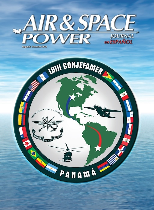 Air & Space Power Journal En Español-Volume 30, Issue 2 - 2nd Trimester 2018