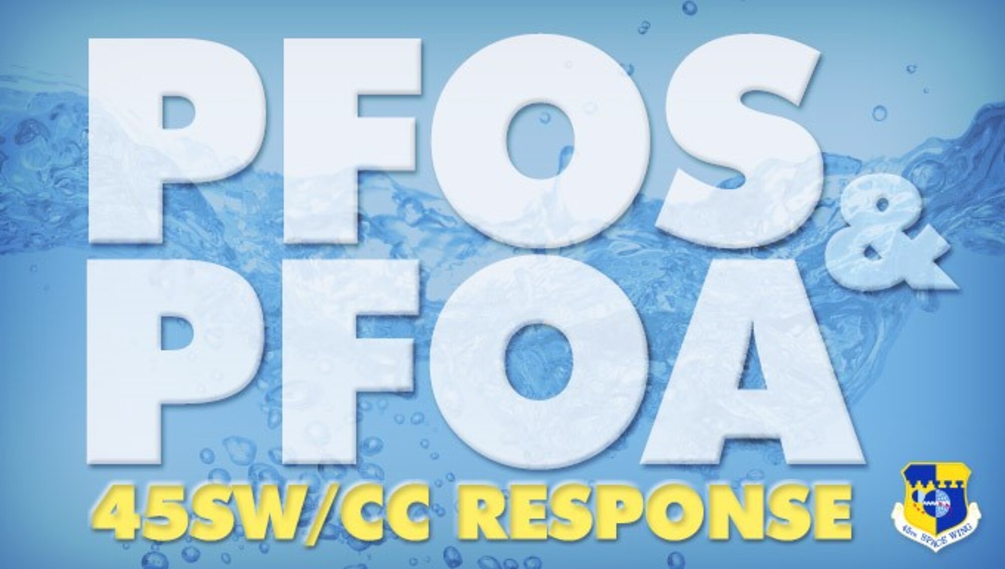 45SW/CC response to PFOS/PFOA. (Graphic, James Rainier)