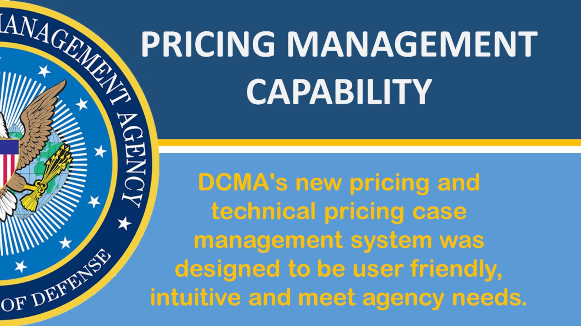 The Defense Contract Management Agency has launched two new modules that promise to make pricing and technical pricing more user friendly, intuitive and organized.