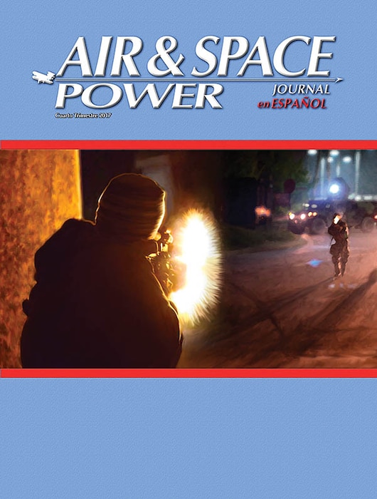Air & Space Power Journal (Spanish) - Volume 29, Issue 4 - 4th Trimester 2017