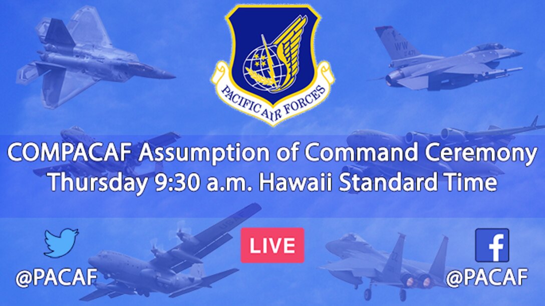 COMPACAF Assumption of Command Ceremony Thursday 9:30 a.m. Hawaii Standard Time. (U.S. Air Force Illustration by Staff Sgt. Daniel Robles)