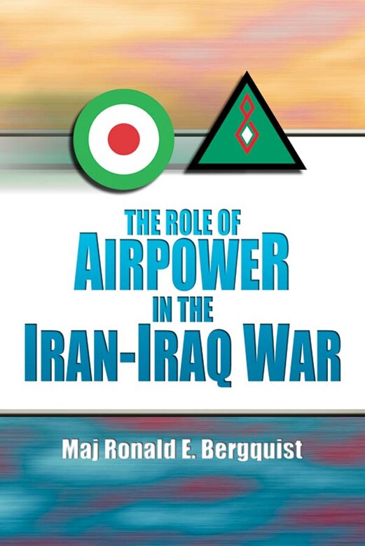 Book Cover - The Role of Airpower in the Iran-Iraq War