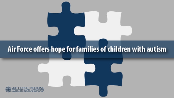 Raising a child with autism is a challenge for any family, especially for military families. The Air Force offers programs to help families cope with the frequent moves, deployments and other disruptions of military life, and therapies that can bring hope to parents that their child will reach their full potential. (U.S. Air Force graphic by Josh Mahler)