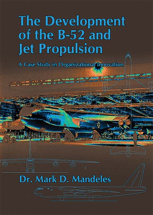 Book Cover - The Development of the B-52 and Jet Propulsion