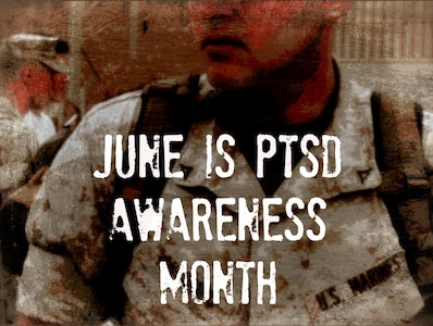 June is PTSD Awareness Month.