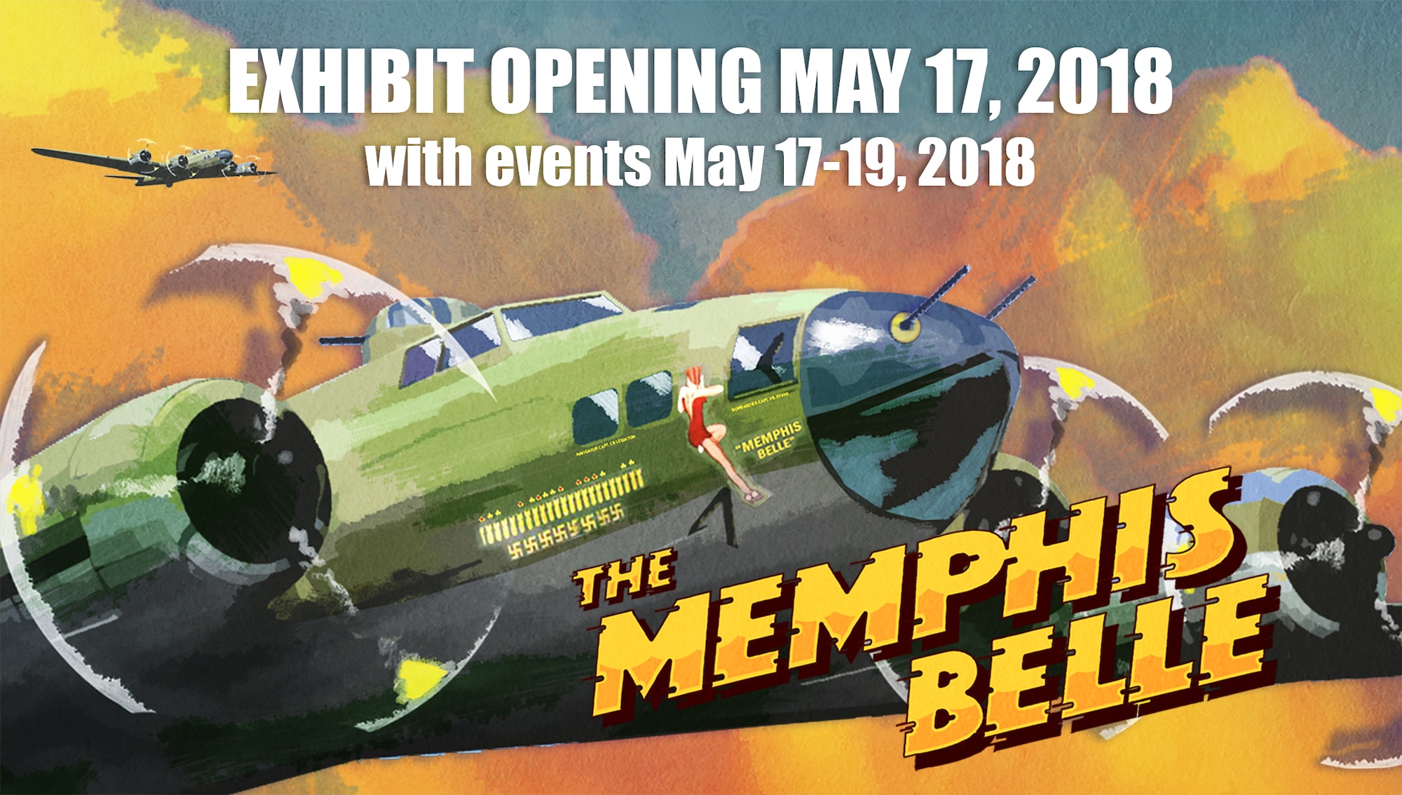 The B-17F Memphis Belle will be placed on permanent public display at the National Museum of the U.S. Air force on May 17 with celebratory events on May 17-19, 2018.