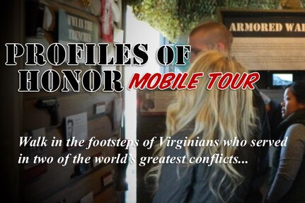 The Virginia WWI and WWII Commemoration Commission's Profiles of Honor Mobile Tour is scheduled to be on display at the U.S. Army Transportation Museum at Fort Eustis, Virginia, March 9 - 10, 2018. The exhibit contains artifacts and replicas, and also gives visitors a chance to bring personal photos or documents to be archived and featured throughout the tour. (Courtesy Photo)