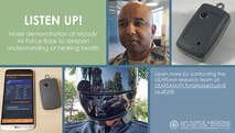 A new demonstration at Moody Air Force Base will allow Air Force researchers to study environmental factors affecting hearing loss. Using the concept of Total Exposure Health and new technology to gather all noise exposures, the demonstration will give participants a full profile of the risk to their hearing. (U.S. Air Force graphic)