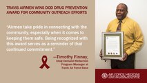 Mr. Timothy Finney, Travis Air Force Base’s Drug Demand Reduction program manager, accepted the Secretary of Defense Community Drug Awareness Award. Travis Air Force Base was recognized for their drug prevention efforts and commitment to their community. (U.S. Air Force graphic)