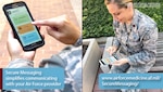 The TRICARE Online Patient Portal Secure Messaging portal allows patients to communicate safely, securely and conveniently with their Air Force providers. Secure Messaging can be especially valuable for patients and providers at specialty clinics, to lower the barriers to communications and reduce the stress of getting care.