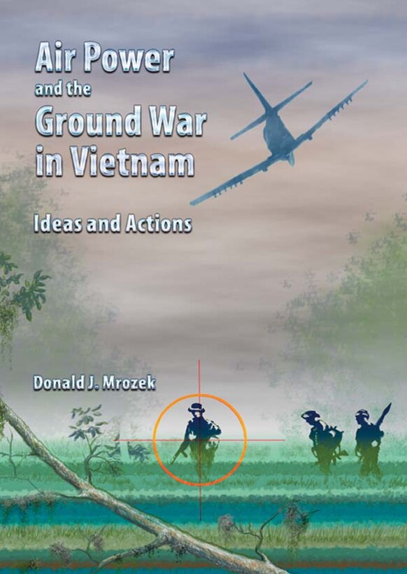Book Cover - Airpower and the Ground War in Vietnam