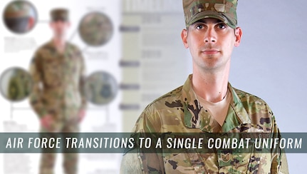 Air Force leaders announced the service will move to a single combat utility uniform, adopting the Operational Camouflage Pattern, or OCP, already in use by the Army and Airmen in combat zones and in certain jobs across the Air Force.