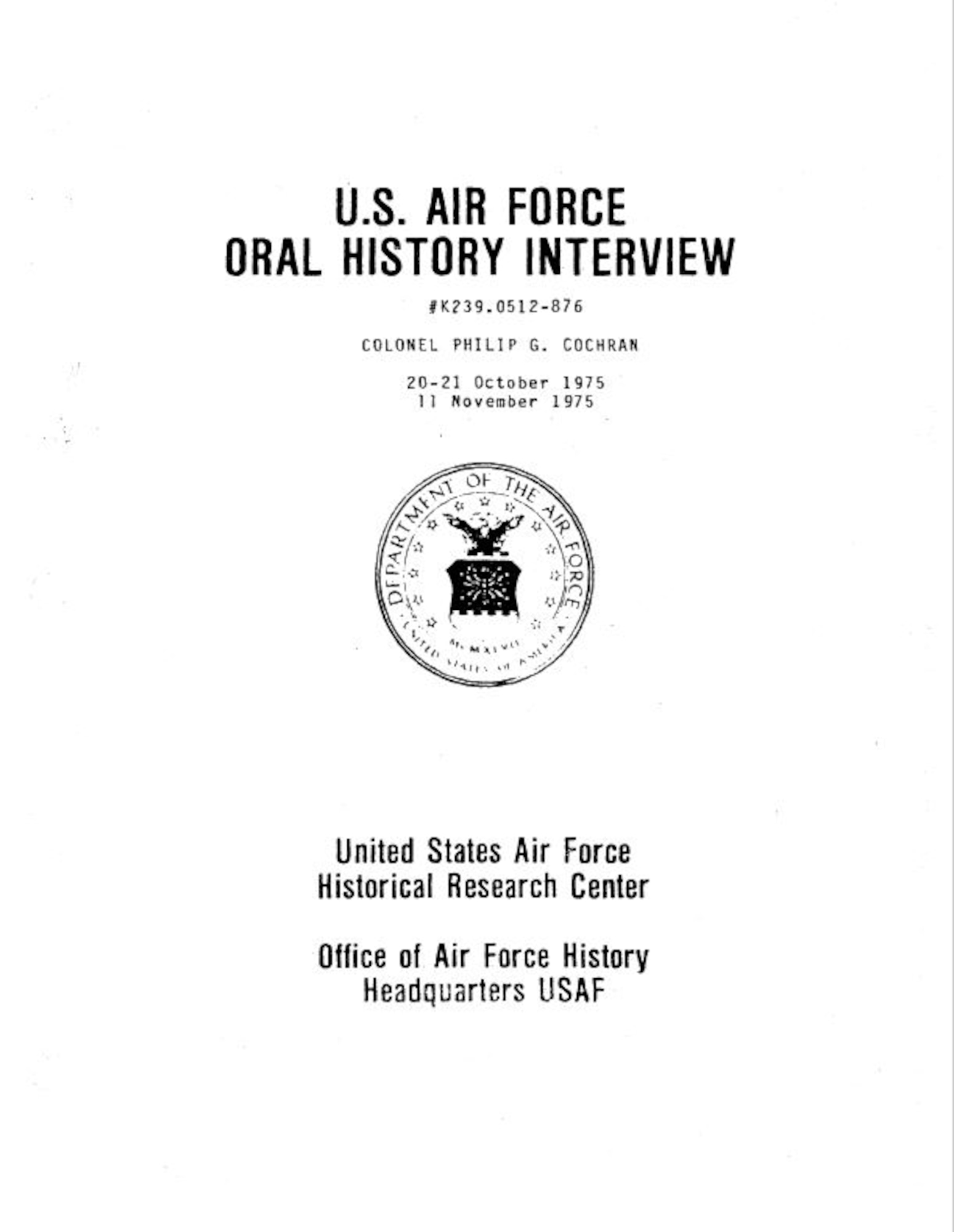 Cover of the 400-plus page formal transcript of Col. Philip Cochran's interview.