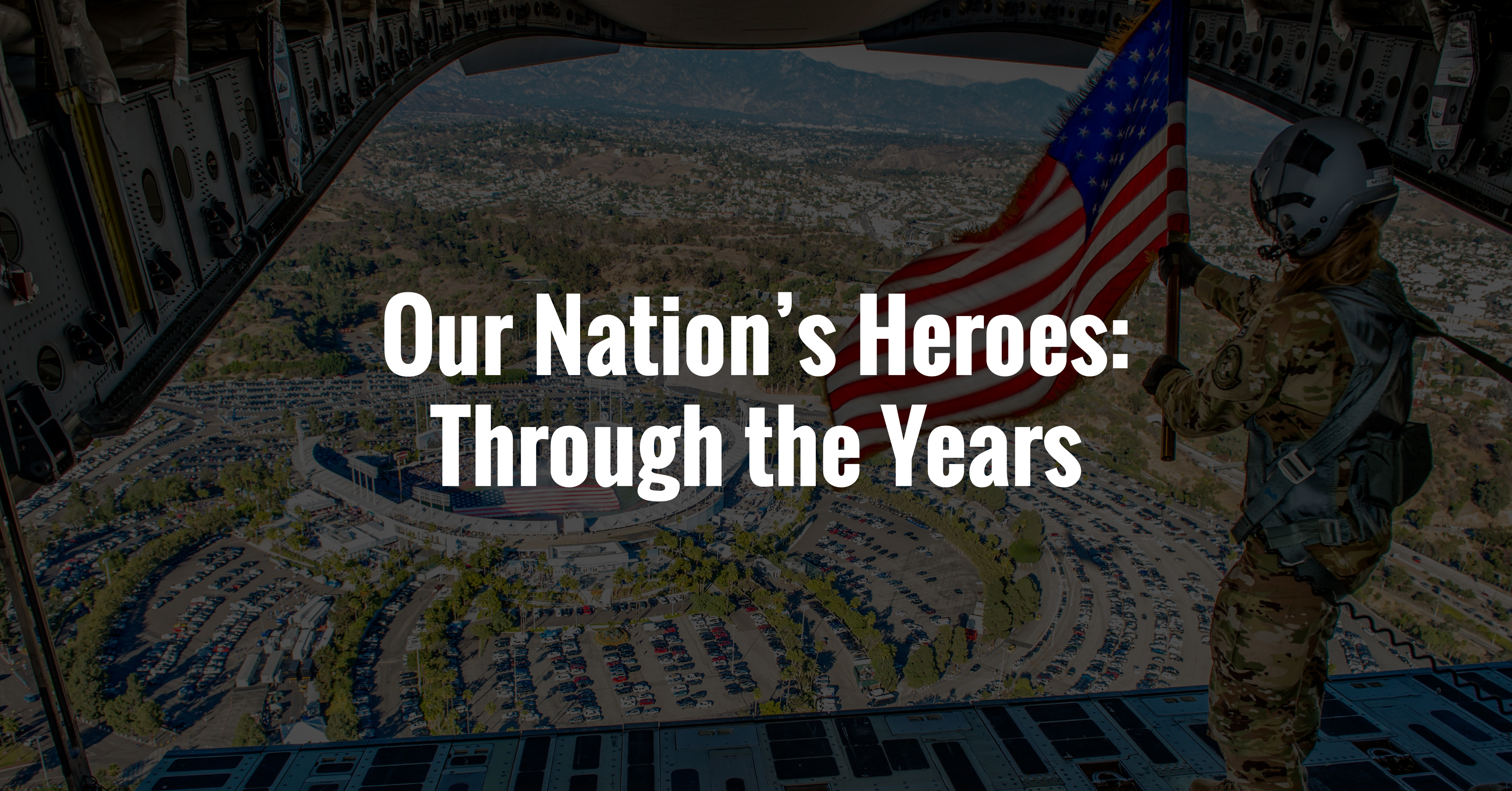 Our Nation's Heroes: Through the Years