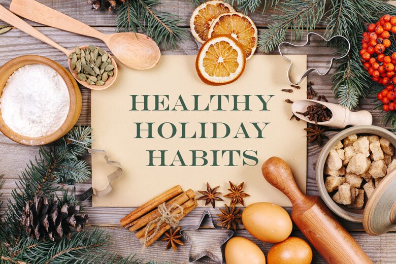 Healthy Holiday Habits: Robins Health Promotions shares tips for healthy holiday season > Robins 