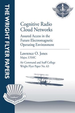 Cover for ACSC student paper:  Cognitive Radio Cloud Networks: Assured Access in the Future Electromagnetic Operating Environment