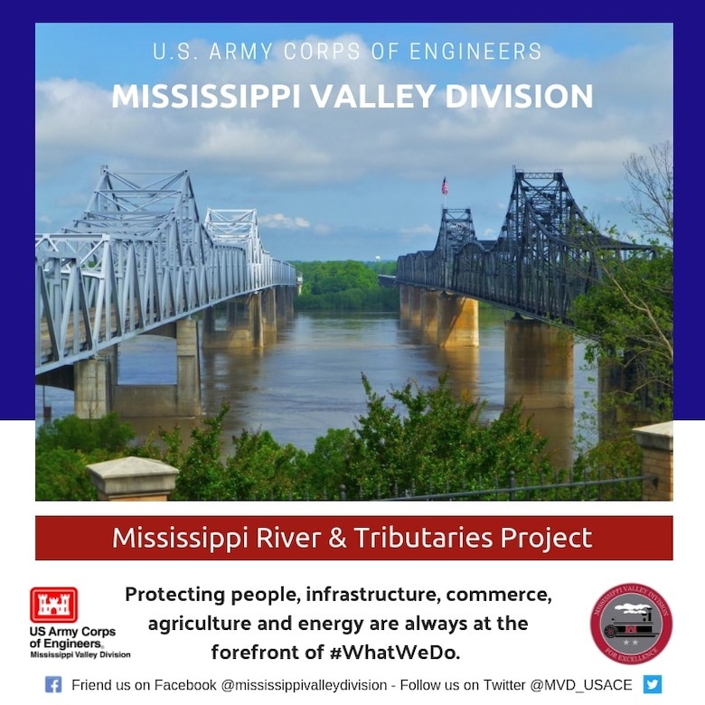 Protecting people, infrastructure, commerce, agriculture and energy are always at the forefront of what we do at the U.S. Army Corps of Engineers, Mississippi Valley Division (MVD).