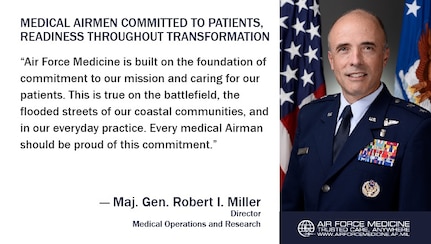 Maj. Gen. Robert I. Miller, Director, Medical Operations and Research, discusses the Air Force Medical Service transformation and how medical Airmen are maintaining an unwavering commitment to readiness and Trusted Care.