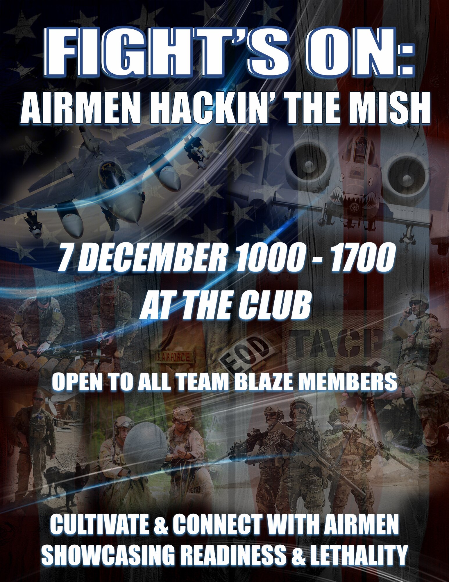 Columbus Air Force Base will be hosting Fight’s On: Airmen Hackin’ the Mish Dec. 7, 2018, from 10 a.m. to 5 p.m. at the Columbus Club and is open to all 14 FTW officers, enlisted and civilian Airmen. The event is a professional development day for Airmen to connect with each other by learning about fellow Airmen’s combat missions and their experiences in today’s Air Force and to help understand how Team BLAZE contributes to those missions. (U.S. Air Force graphic by Melissa Dublin)