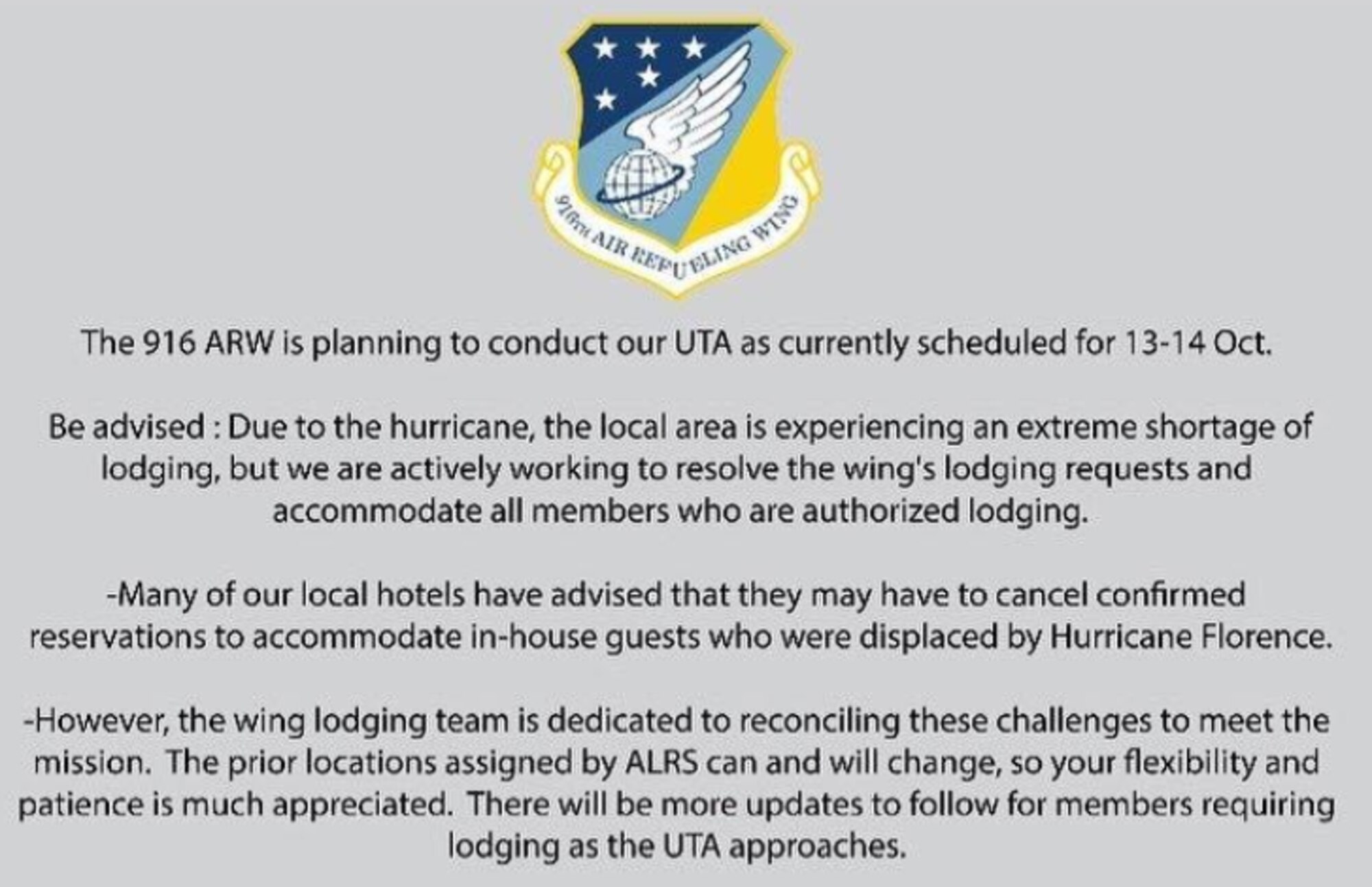 The 916 ARW is planning to conduct our UTA as currently scheduled for 13-14 Oct.