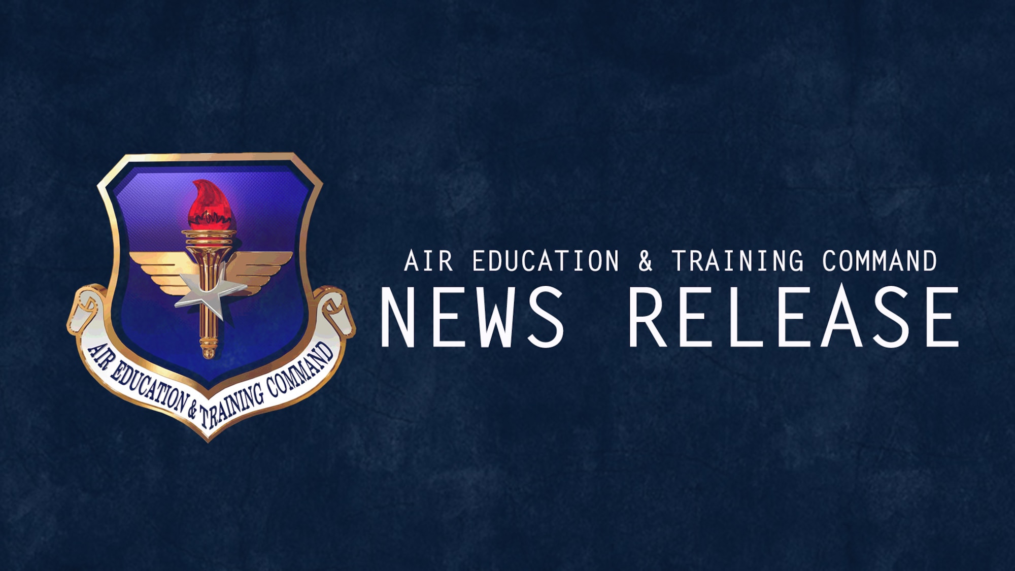Air Education and Training Command graphic for press releases. AETC posts press releases for timely news of potentially wide interest. (U.S. Air Force photo illustration by SSgt. Charles Pons)