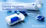 October is National Dental Hygiene Month and serves as a great opportunity to emphasize the importance of good oral hygiene.