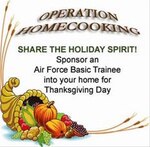 San Antonio area families can express their warmth and hospitality to Airmen and trainees at Joint Base San Antonio-Lackland by allowing them an opportunity to enjoy a holiday meal and family atmosphere through “Operation Home Cooking.”