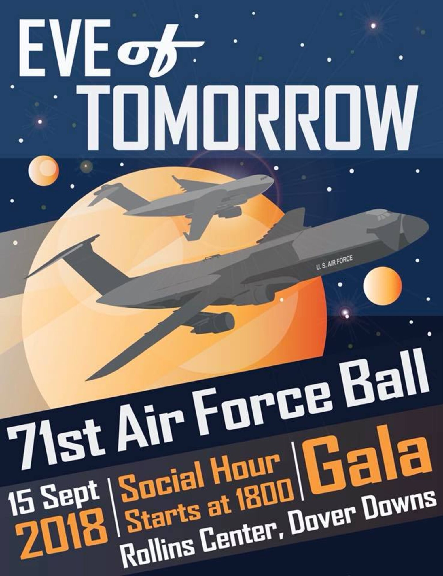The 71st Air Force Ball is scheduled for Sept. 15, 2018, at the Rollins Center, Dover Downs, Del. The event's theme is the "Eve of Tomorrow," encouraging Airmen to look toward the future by emphasizing innovation and technology, and building on the strong foundation and proud service of the defense organization. (Courtesy graphic)
