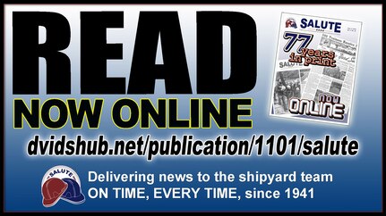 Salute, the official newsletter for Puget Sound Naval Shipyard & Intermediate Maintenance Facility, is now publicly available online for the first time.