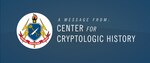 A Message From the Center for Cryptologic History