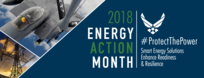 October 2018 is Energy Action Month for the U.S. Air Force and this year’s theme is “Protect the Power.” For Energy Action Month, 2018, free Energy Expos will be held at three Joint Base San Antonio locations. The first is from 9 a.m. to 4 p.m. Oct. 19 at Arnold Hall, building 5506, at 1560 Steward St., JBSA-Lackland. The next is from 9 a.m. to 4 p.m. Oct. 7 at the Fort Sam Houston Community Center, building 1885 on Chaffee Road, JBSA-Fort Sam Houston. The final expo is from 9 a.m. to 4 p.m. Oct. 24 at the Kendrick Club, building 1039 at JBSA-Randolph.