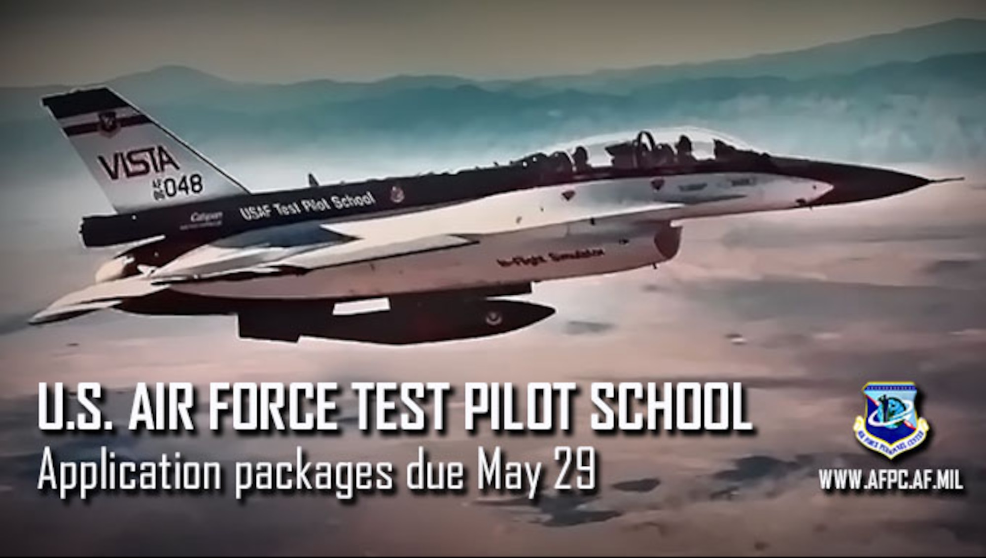 Application packages for the 2019 U.S. Air Force Test Pilot School selection board are due by May 29.