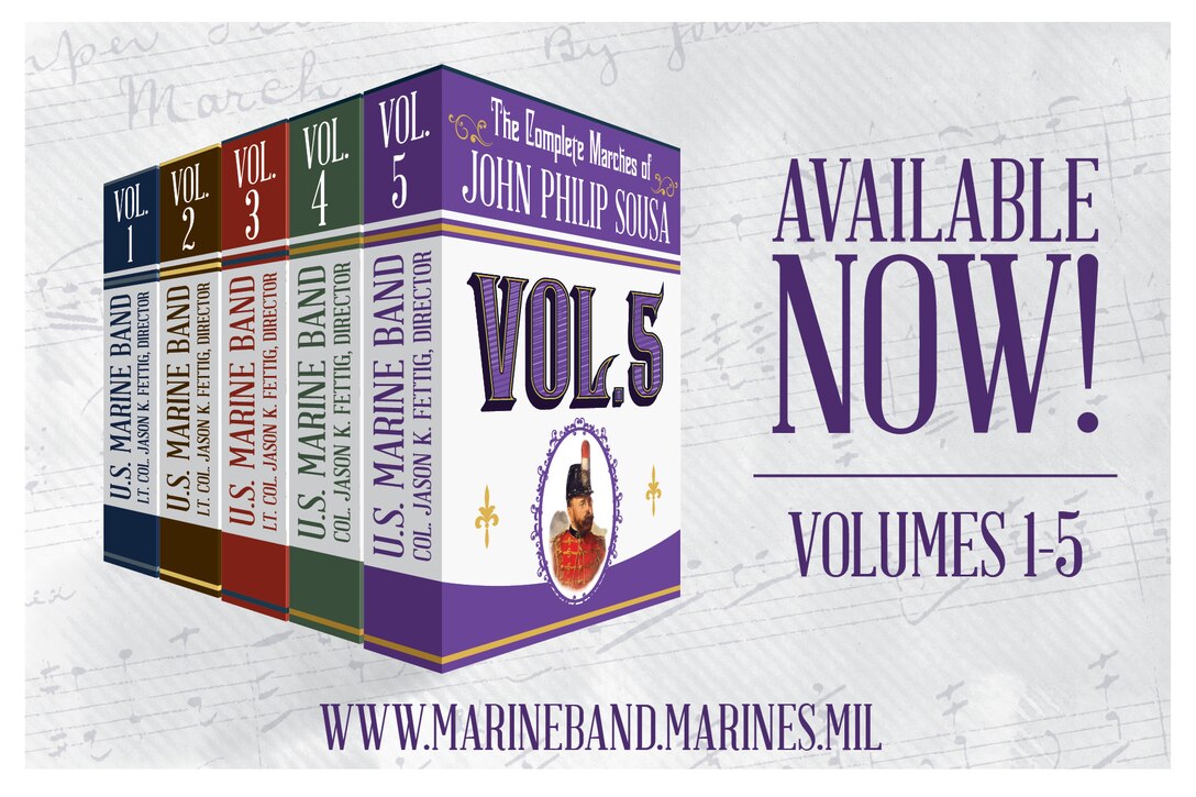 The President’s Own” United States Marine Band is pleased to announce the release of its fifth volume of “The Complete Marches of John Philip Sousa.” This multi-year recording project, initiated by Director Col. Jason K. Fettig, is the Marine Band’s first comprehensive collection of Sousa’s marches since the 1970s. The collection is in chronological order, and Volume 5 contains 20 marches, covering the years 1917 to 1922, a period that saw the end of World War I and produced such popular marches as “Bullets and Bayonets,” “Sabre and Spurs,” and “The Gallant Seventh.”
	Volumes 1–5 are currently available for free download exclusively on the Marine Band website, along with full PDF scores and parts, scrolling videos, and historical notes about each piece.