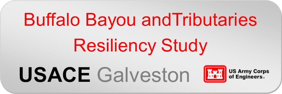 For use on SWG landing page, linked to https://swg.usace.afpims.mil/Missions/Projects/Buffalo-Bayou-and-Tributaries-Resiliency-Study/