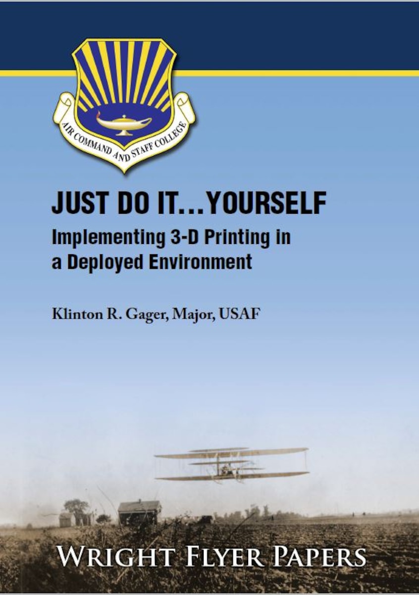 Cover of paper with the title which reads JUST DO IT . . . YOURSELF</br>Implementing 3-D Printing in a Deployed Environment