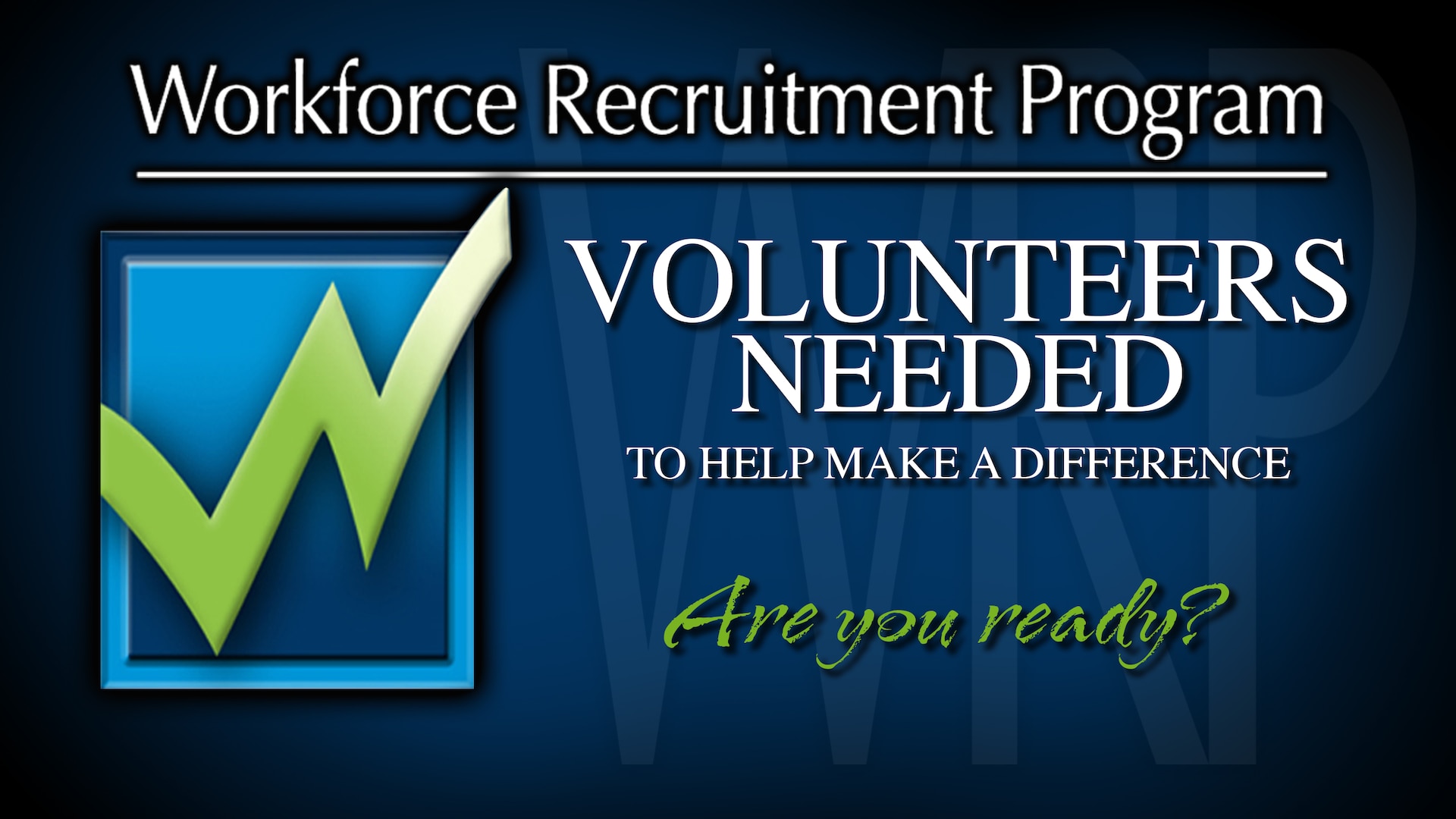 Volunteers are needed for the annual Workforce Recruitment Program that places prescreened college students and recent graduates with disabilities in 14-week internships at federal agencies.