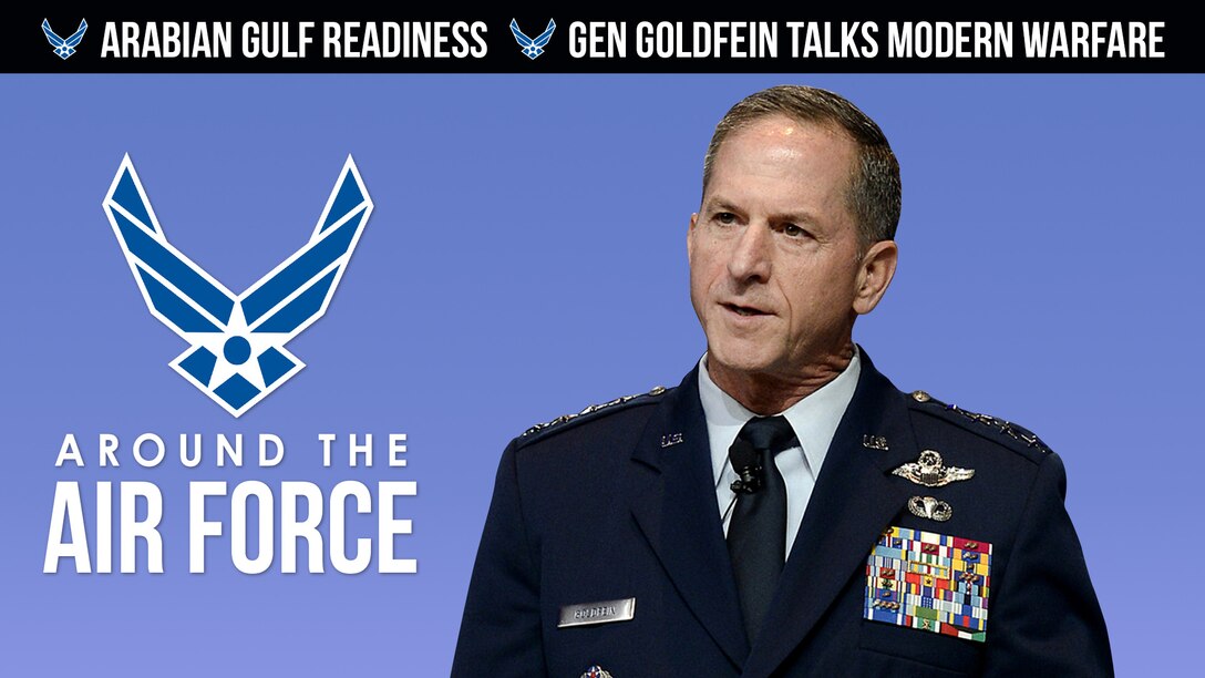 Around the Air Force: AF, Navy Arabian Gulf readiness / CSAF talks modern warfare