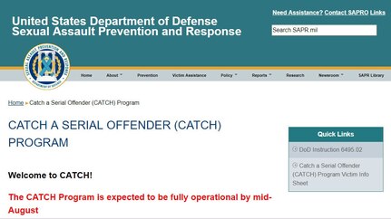 A new Defense Department program called Catch a Serial Offender, or “CATCH,” aims to make it more difficult for perpetrators of sexual assault to evade identification and capture by law enforcement.