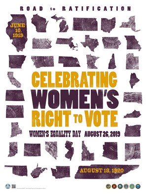 The 2019 Women's Equality Day poster showcases the 36 states, beginning with Illinois and ending with Tennessee, that were needed for a two-thirds majority to ratify the amendment. Each state is represented by a wood stamp, typical of the age, but whose different wood grains signify the different paths each state took to ratify the amendment. (Courtesy graphic)