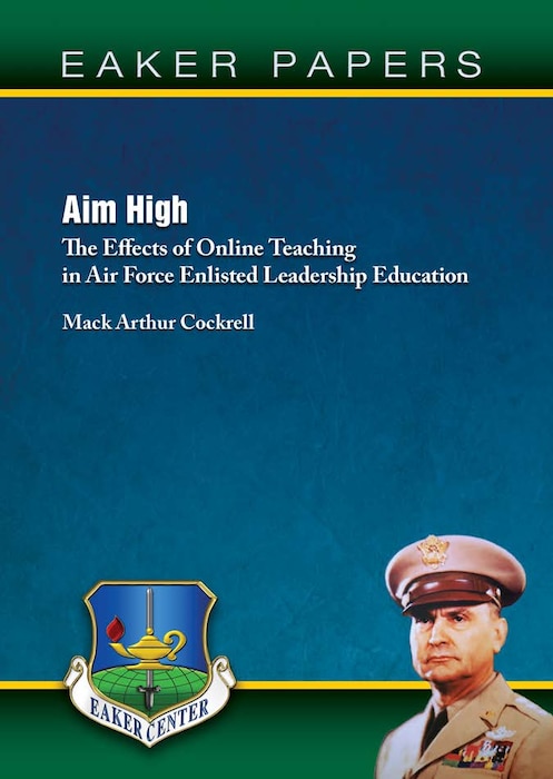 Cover - Aim High: The Effects of Online Teaching in Air Force Enlisted Leadership Education