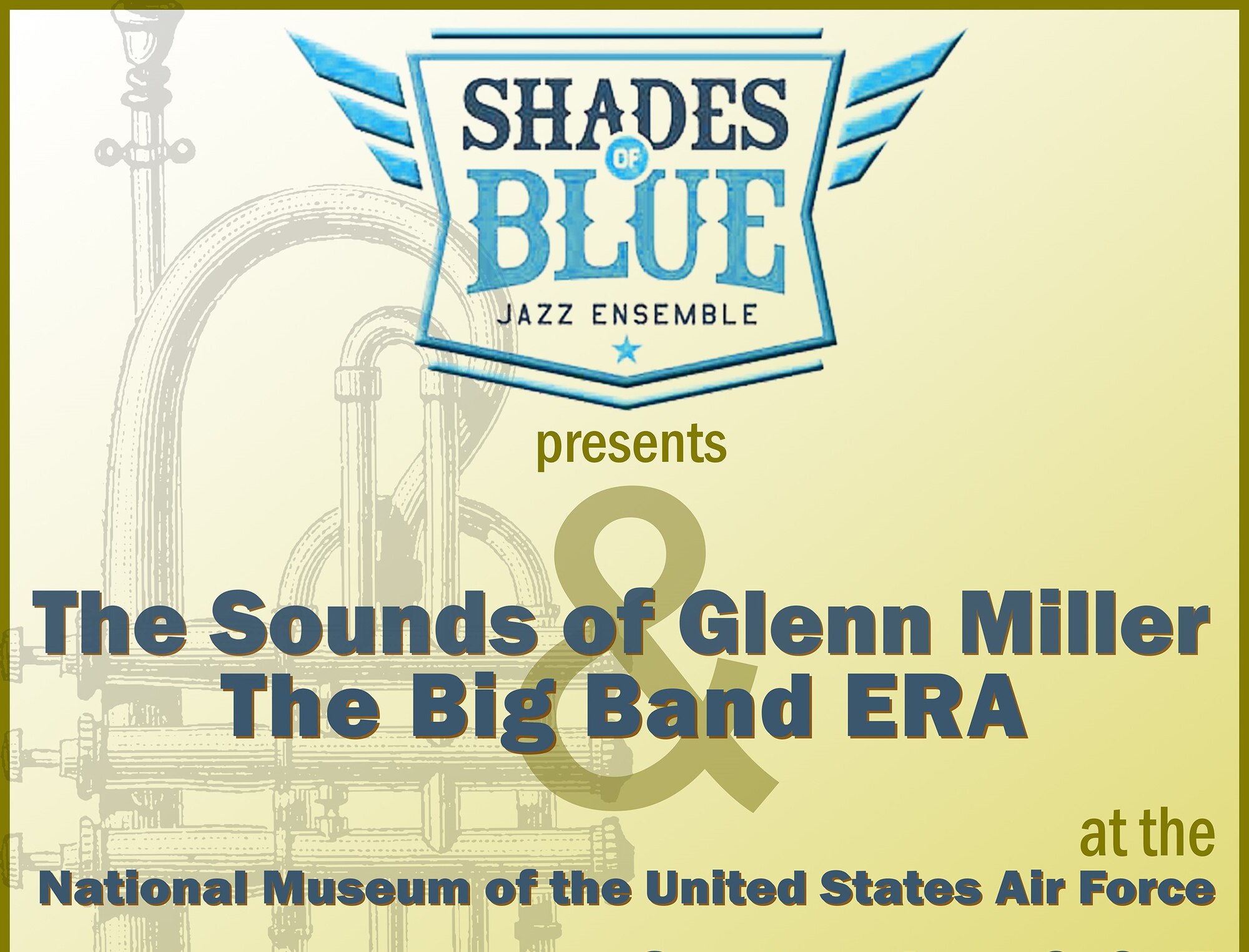 Shades of Blue Jazz Ensemble comprised of musicians from the Air Force Band of Flight at Wright-Patterson AFB, OH and the Air Force Band of Mid-America (Scott AFB, IL) will perform a Big Band Concert featuring the music of Glenn Miller and other favorites from the big band era. The music set will be the same for each night and no tickets are required. Museum doors will open at 6:30 p.m.