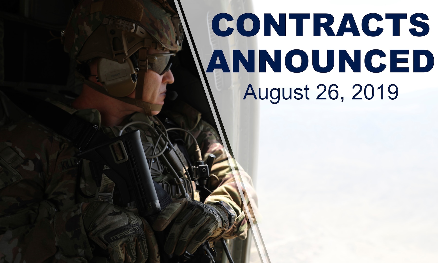 Soldier stares out of flying aircraft. Text on photo reads "Contracts announced August 26, 2019.