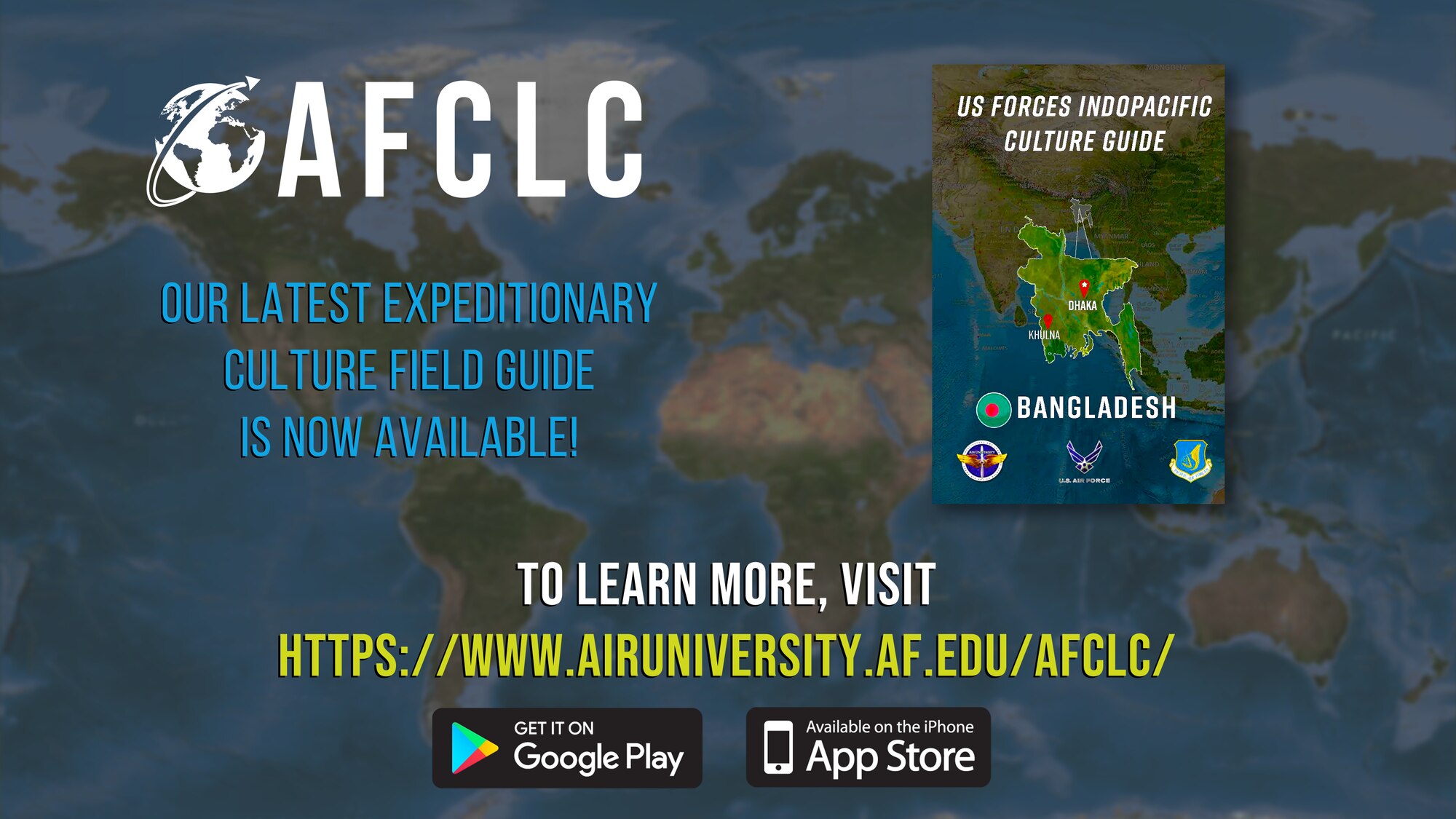 The Air Force Culture and Language Center at Air University has released its Bangladesh Expeditionary Culture Field Guide, the latest in its growing collection. The Center’s field guides for 60 countries are available through the Air Force Culture Guide app or at http://www.airuniversity.af.edu/AFCLC/Expeditionary-Readiness-Training/.