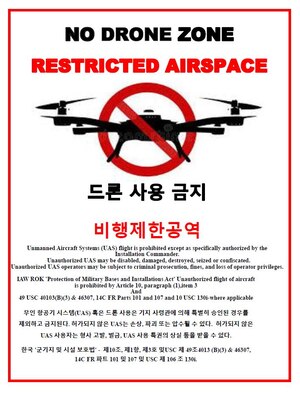 As a reminder for servicemembers and their families living on Osan Air Base, Republic of Korea, the operation of unmanned aircraft systems (UAS) on the installation is prohibited. Additionally, Korean Law prohibits UAS flights within six miles of active air fields and military installations. Military members could be subject to prosecution under the Uniform Code of Military Justice, and civilians could be prosecuted under the U.S. Code and/or Korean Law, which may fine violations up to two million South Korean Won. (Courtesy graphic)