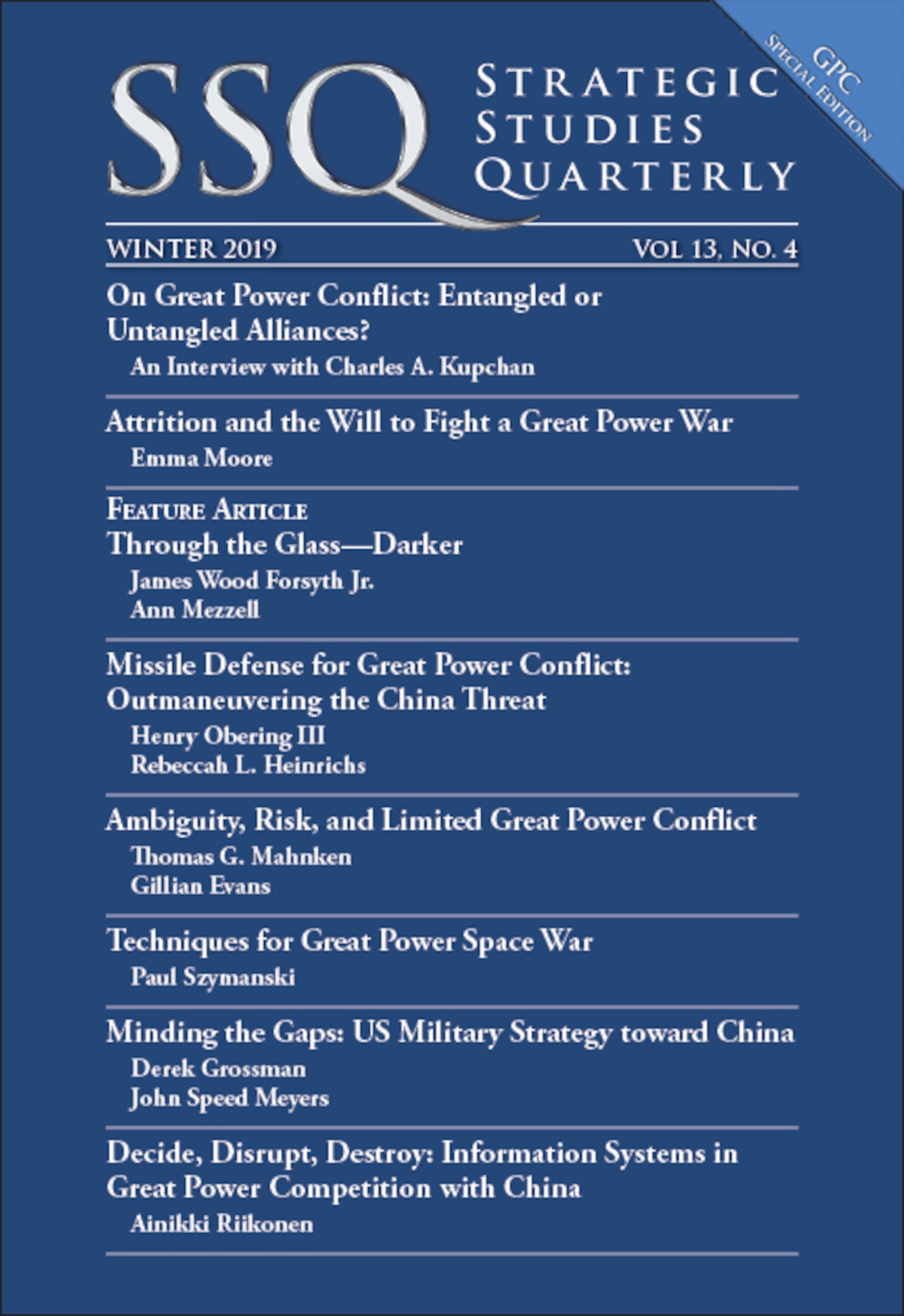 Air University Press has released the Winter 2019 Great Power Conflict Special Edition of Strategic Studies Quarterly. The edition is available at www.airuniversity.af.edu/SSQ.