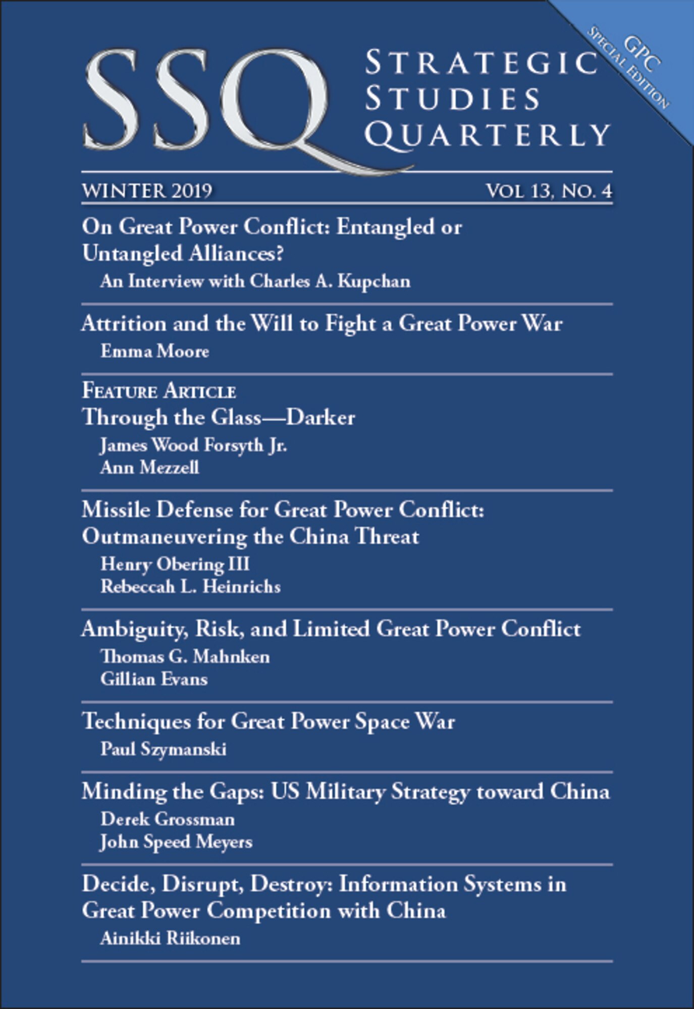 Air University Press has released the Winter 2019 Great Power Conflict Special Edition of Strategic Studies Quarterly. The edition is available at www.airuniversity.af.edu/SSQ.